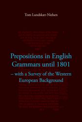 Prepositions in English Grammars until 1801 : With a Survey of the Western European Background