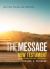 The Message New Testament in Contemporary Language : Includes Psalms and Proverbs