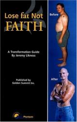 Lose Fat, Not Faith : A Transformation Guide