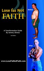 Lose Fat, Not Faith : A Transformation Guide