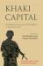 Khaki Capital : The Political Economy of the Military in Southeast Asia