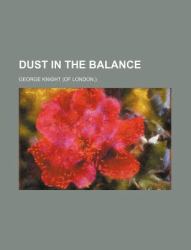 Dust in the Balance