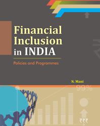 Financial Inclusion in India : Policies and Programmes