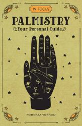 In Focus Palmistry : Your Personal Guide