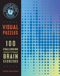 Sherlock Holmes Puzzles: Visual Puzzles : 100 Challenging Cross-Fitness Brain Exercises