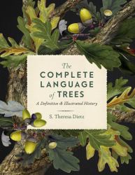 The Complete Language of Trees : A Definitive and Illustrated History