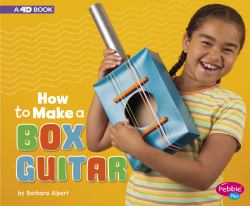 How to Make a Box Guitar : A 4D Book