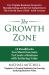 The Growth Zone : 10 Roadblocks You Must Overcome to Create a Business with Enduring Value