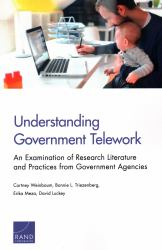 Understanding Government Telework : An Examination of Research Literature and Practices from Government Agencies