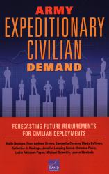 Army Expeditionary Civilian Demand : Forecasting Future Requirements for Civilian Deployments