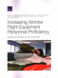 Increasing Aircrew Flight Equipment Personnel Proficiency : Insights from Members of the Career Field