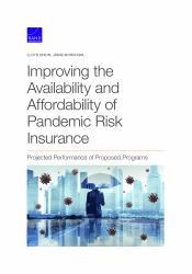 Improving the Availability and Affordability of Pandemic Risk Insurance : Projected Performance of Proposed Programs