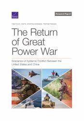 The Return of Great Power War : Scenarios of Systemic Conflict Between the United States and China