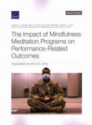 The Impact of Mindfulness Meditation Programs on Performance-Related Outcomes : Implications for the U. S. Army