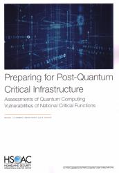 Preparing for Post-Quantum Critical Infrastructure : Assessments of Quantum Computing Vulnerabilities of National Critical Functions