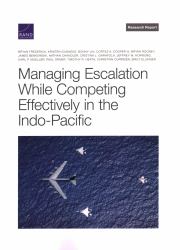 Managing Escalation While Competing Effectively in the Indo-Pacific