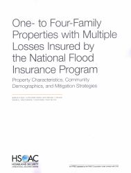 One- to Four-Family Properties with Multiple Losses Insured by the National Flood Insurance Program : Property Characteristics, Community Demographics, and Mitigation Strategies