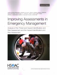 Improving Assessments in Emergency Management : Analysis of the Threat and Hazard Identification and Risk Assessment and the Hazard Identification and Risk Assessment