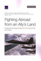 Fighting Abroad from an Ally's Land : Challenges and Opportunities for U. S. Forces in the Indo-Pacific