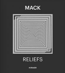 Heinz Mack : Reliefs