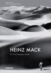 Heinz Mack : A 21st Century Artist