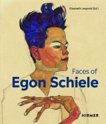 The Faces of Egon Schiele : Self Portraits