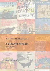 First Edition Identification Guide: Caldecott Medals : 1938-To-1978