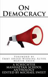 On Democracy : A Schechter Manhattan School Anthology