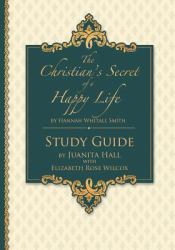 The Christian's Secret of a Happy Life : Workbook Study