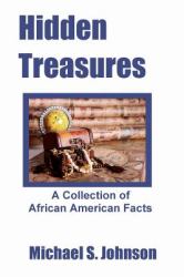 Hidden Treasures : A Collection of African American Facts