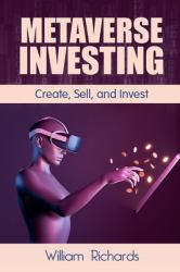 Metaverse Investing : Createe, Sell and Invest