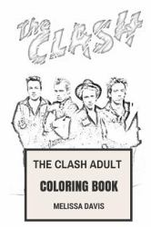 The Clash Adult Coloring Book : Punk Legends and Londons Calling Sods, Great Joe Strummer Icon Inspired Adult Coloring Book