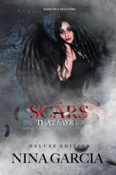 The Scars That Save Us : Based on a True Story