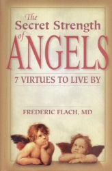 The Secret Strength of Angels : 7 Virtues to Live By