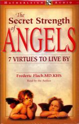 The Secret Strength of Angels : 7 Virtues to Live By