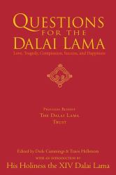 Questions for the Dalai Lama : Answers on Love, Success, Happiness, and the Meaning of Life