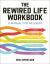 The Rewired Life Workbook : A Manual for Wellness