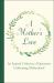 A Mother's Love : An Inspired Collection of Quotations Celebrating Motherhood