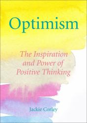 The Optimism Book of Quotes : Words to Inspire, Motivate and Create a Positive Mindset