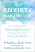 The Instant Anxiety Solution : 5 Simple Steps to Quiet Your Mind and Achieve Calm