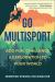 Go Multisport : Add Fun, Challenge and Exploration to Your World