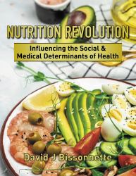 Nutrition Revolution : Influencing the Social and Medical Determinants of Health