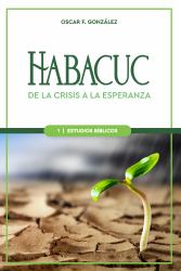 Habacuc : De la Crisis a la Esperanza