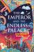 The Emperor and the Endless Palace : A Novel