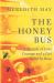 The Honey Bus : A Memoir of Loss, Courage and a Girl Saved by Bees