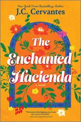 The Enchanted Hacienda : A Novel