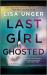 Last Girl Ghosted : A Novel