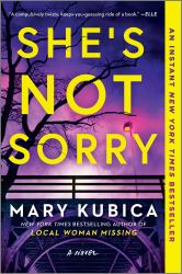 She's Not Sorry : A Psychological Thriller