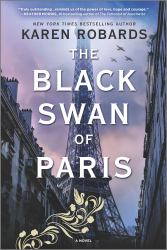 The Black Swan of Paris : A WWII Novel