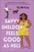 Savvy Sheldon's Feeling Good As Hell : A Novel